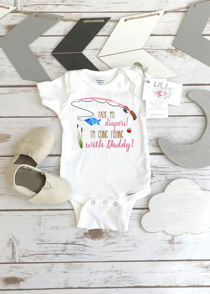 Fishing Onesie®, Pack My Diapers I'm going Fishing With Daddy, Baby Shower Gift, Fishing Girl shirt, Fishing Buddy, Fishing Daddy Daughter
