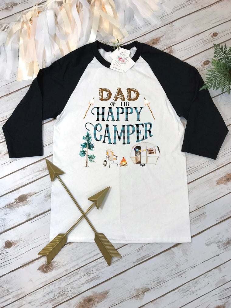 Happy Camper Shirt, First Birthday, Dad of the Happy Camper, One Happy Camper, 1st Birthday, Camping Shirt, Camping Party, Camping Birthday