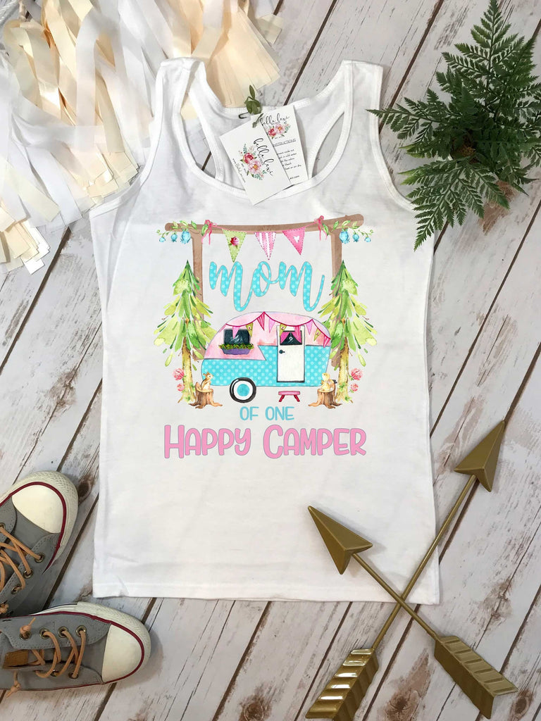 Happy Camper Shirt, First Birthday, Mom of the Happy Camper, One Happy Camper, 1st Birthday, Camping Shirt, Camping Party, Camping Birthday