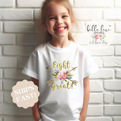 8th Birthday Shirt – Eight is Great - Girls Birthday Tee, 8 Year Old Birthday Party Outfit, Eighth Birthday Gift, Cute 8th Bday Design