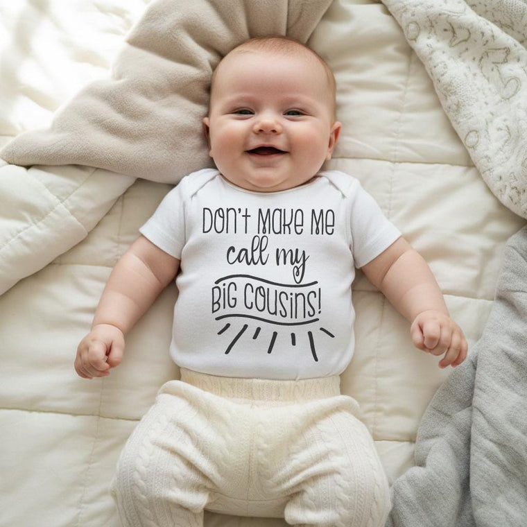 Cousins Onesie®, Don't Make Me Call My Big Cousins, Big Cousin, Baby Cousin Shirt, Cousins Gift, Baby Shower Gift, Cousins Best Friends,