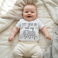Don't Make Me Call My Big Cousins bodysuit, front view