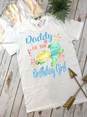 Daddy of the Birthday Girl Turtle Shirt, Under the Sea Party